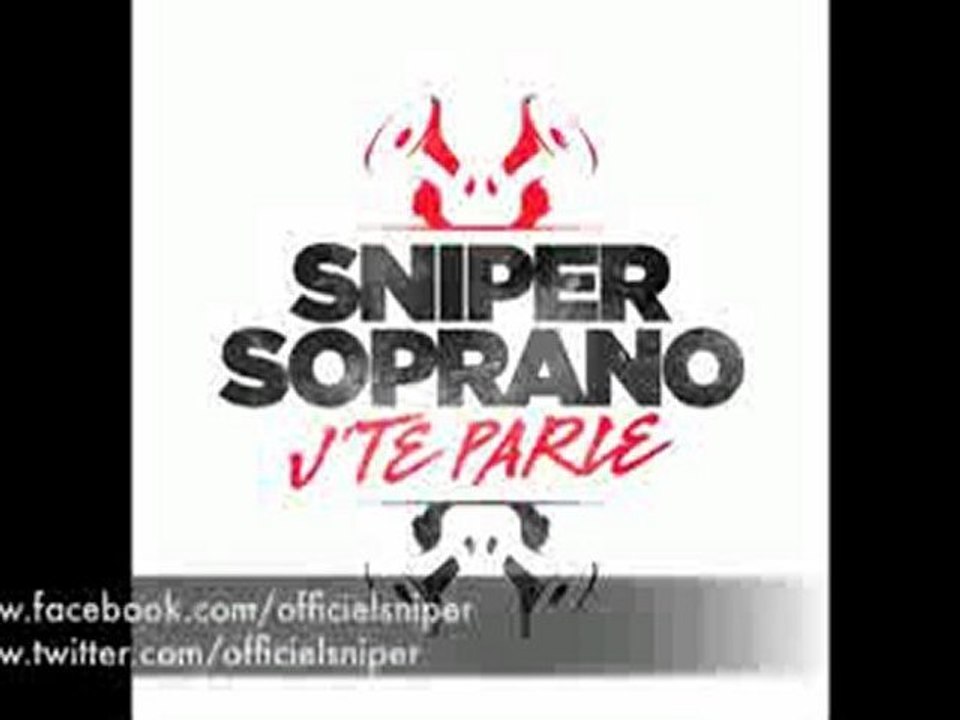 SNIPER ft SOPRANO J'TE PARLE HD Officiel vidéo