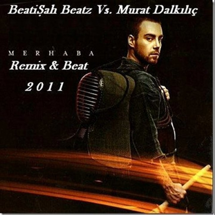 Murat Dalkılıç - Merhaba Merhaba ( Beat )