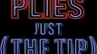 Plies feat. Ludacris & Jeremih - Just The Tip [ Download ] AUDIO