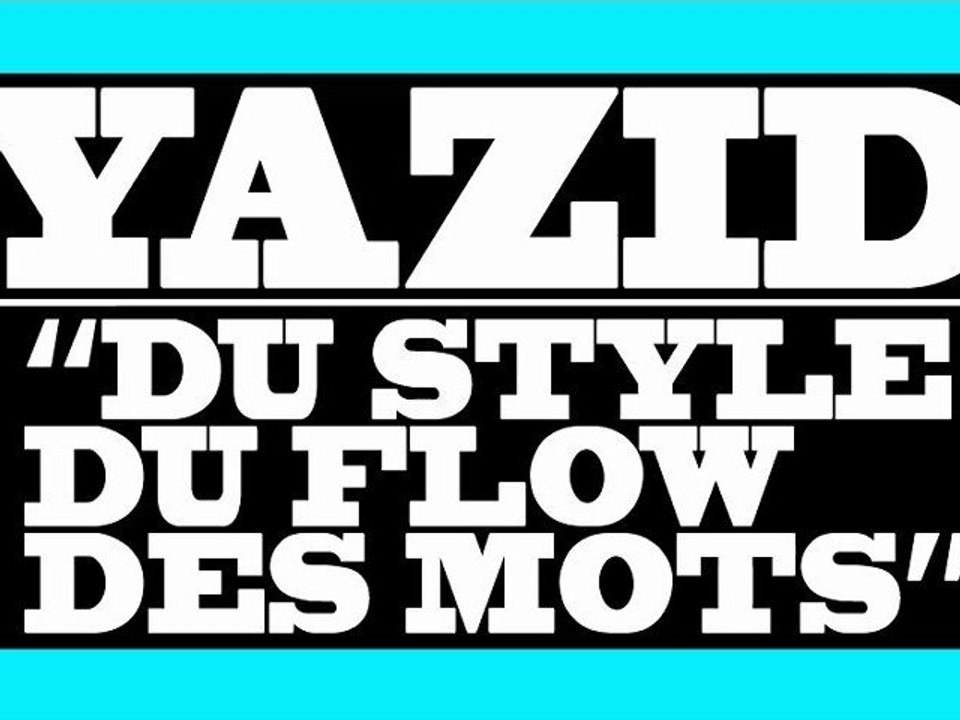 Yazid-Du style du Flow des Mots