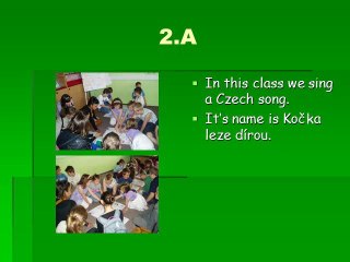 Day 4 Mikeš day in the class