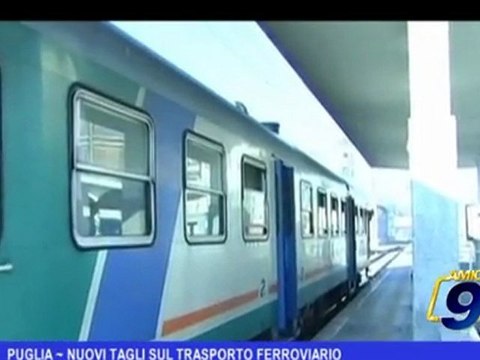 Puglia | Nuovi tagli sul trasporto ferroviario