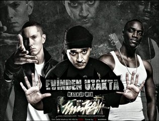 Kamer Kameroglu - Ceza feat Eminem_ Akon - Evinden Uzakta Mashup Mix by Berkay :D