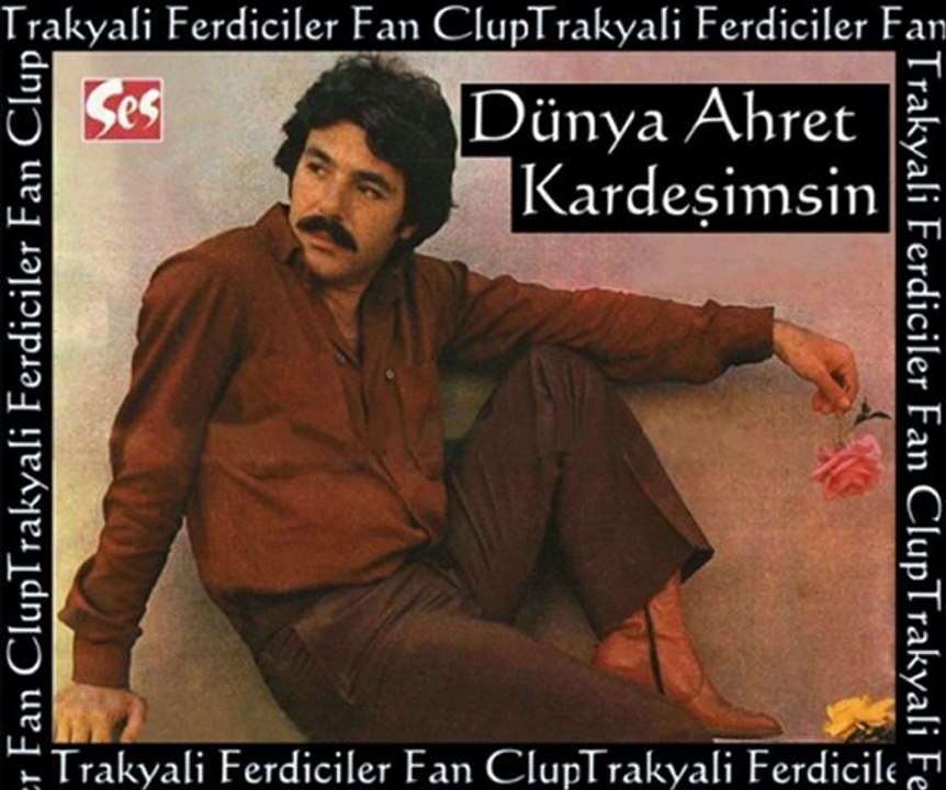 Ferdi Tayfur & Dünya Ahret Kardeşimsin ...