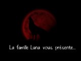 [Famille Luna] Présentation vidéos de famille.