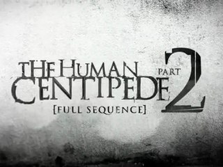 The Human Centipede II (Full Sequence) [Trailer]