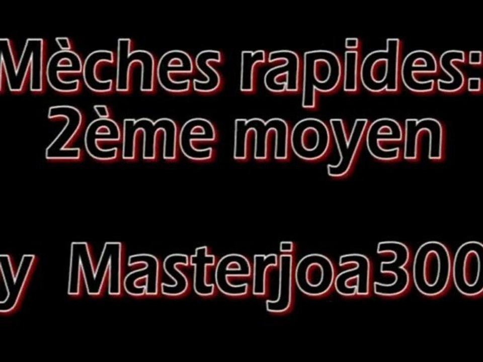 Mèches rapide : 2ème moyen | Tuto de fabrication