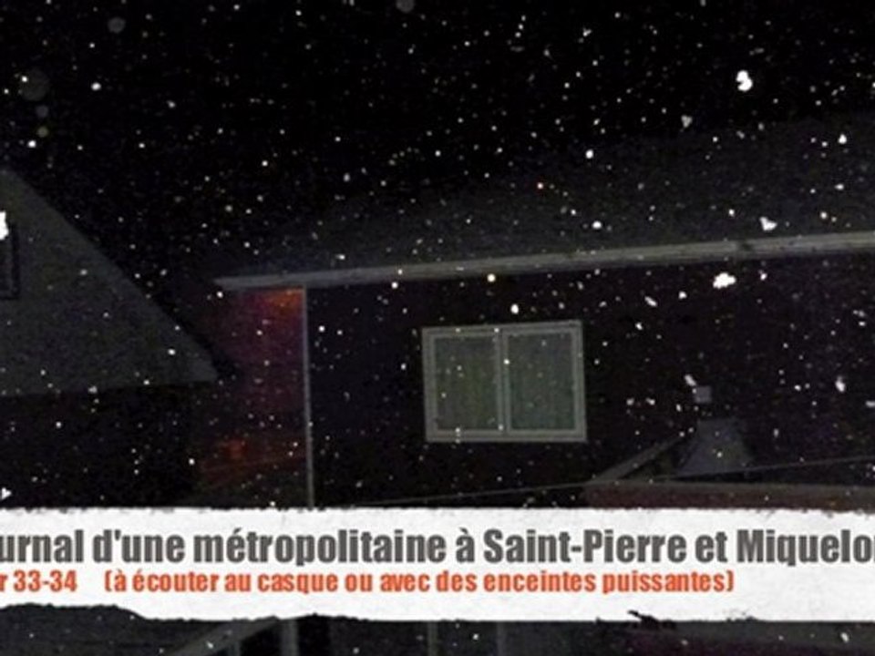 Journal d'une métropolitaine à Saint Pierre et Miquelon, Jour33-34 (extraits)