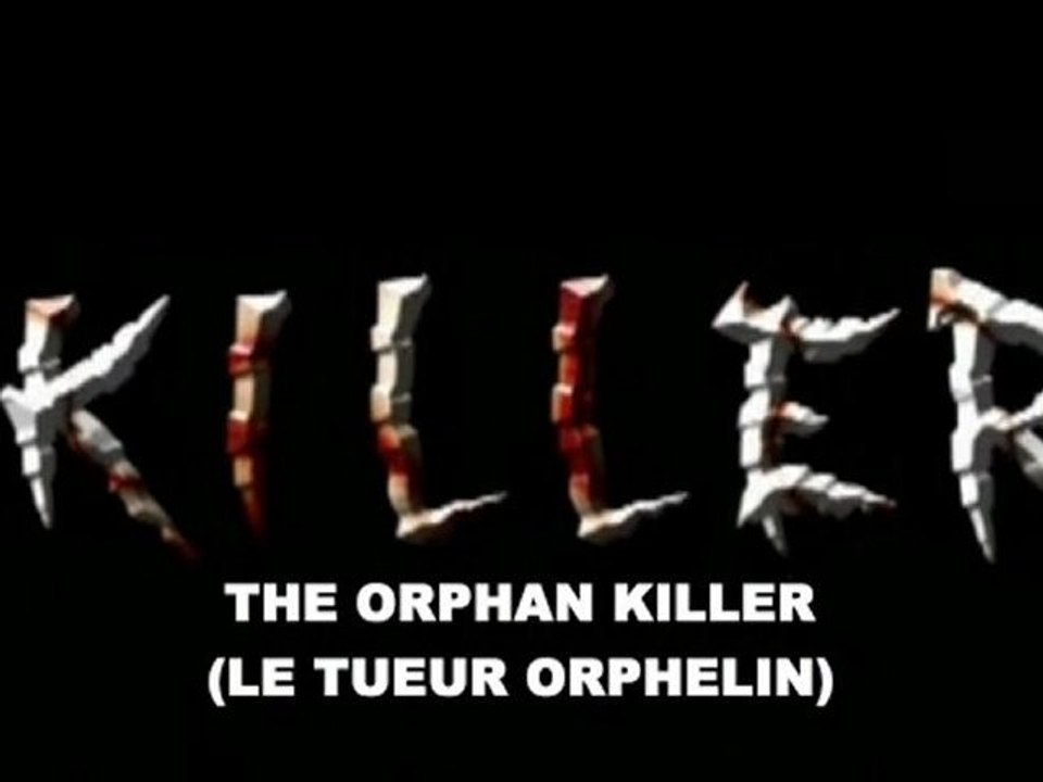 The Orphan Killer  (OUVERTURE)