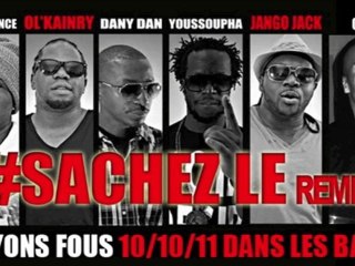 Ol'Kainry & Jango Jack - Sachez le (Feat C.B.L, Tito Prince, Dany Dan, Youssoupha) Remix