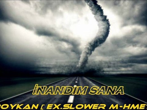 SloweR M-hmet - İnandım Sana