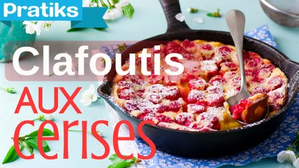 Comment faire un clafoutis aux cerises ?