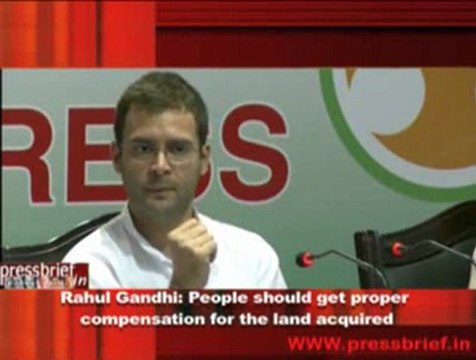 Rahul Gandhi- People should get proper compensation for the land acquired