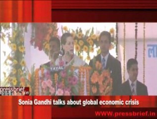 Sonia Gandhi talks about global economic crisis
