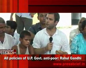 All policies of U.P. Govt. anti-poor - Rahul Gandhi