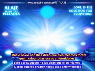 Part 9- Pleiadian Alaje - ( Sub Português )