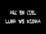 [Famille Luna] Arc en ciel Luna Vs Kiowa