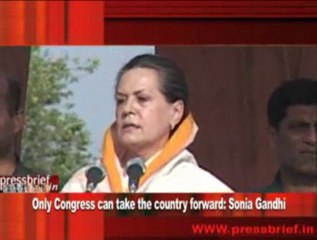Only Congress can take the country forward- Sonia Gandhi