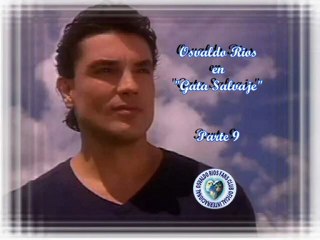 Osvaldo Rios en Gata Salvaje (parte 9)