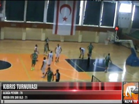 Kıbrıs Turnuvası Aliağa Petkim - Mersin Byk Şhr Bld 1 period