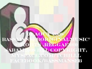 ROOTS REGGAE (BASSMANsebMUSIC) sabam 2008 BXL copyright°