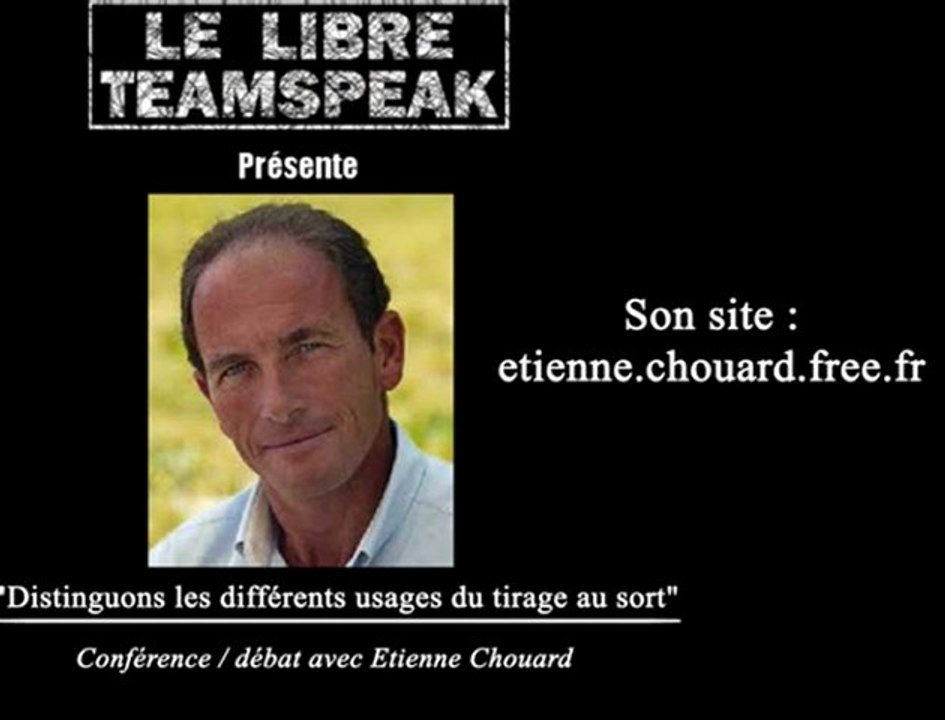 Etienne Chouard sur le Libre Teamspeak (2/3)