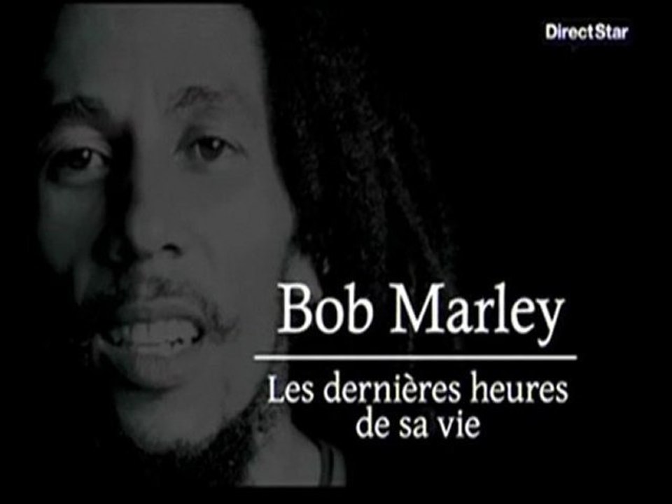 Bob Marley, les dernières heures de sa vie (1/2)