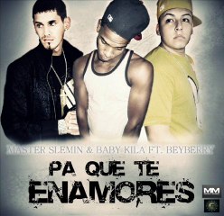 Master Slemin & Baby Kila ft. Beyberry - Pa Que Te Enamores