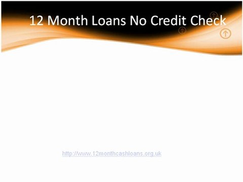 12 month Cash Loans- 1 Year Loans- 12 Month Loans No Credit Check