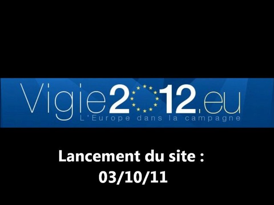 Vigie 2012: l'Europe dans la présidentielle