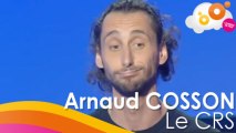 Arnaud Cosson le CRS : les litres de la nation !