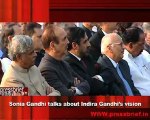 Sonia Gandhi talks about Indira Gandhi’s vision