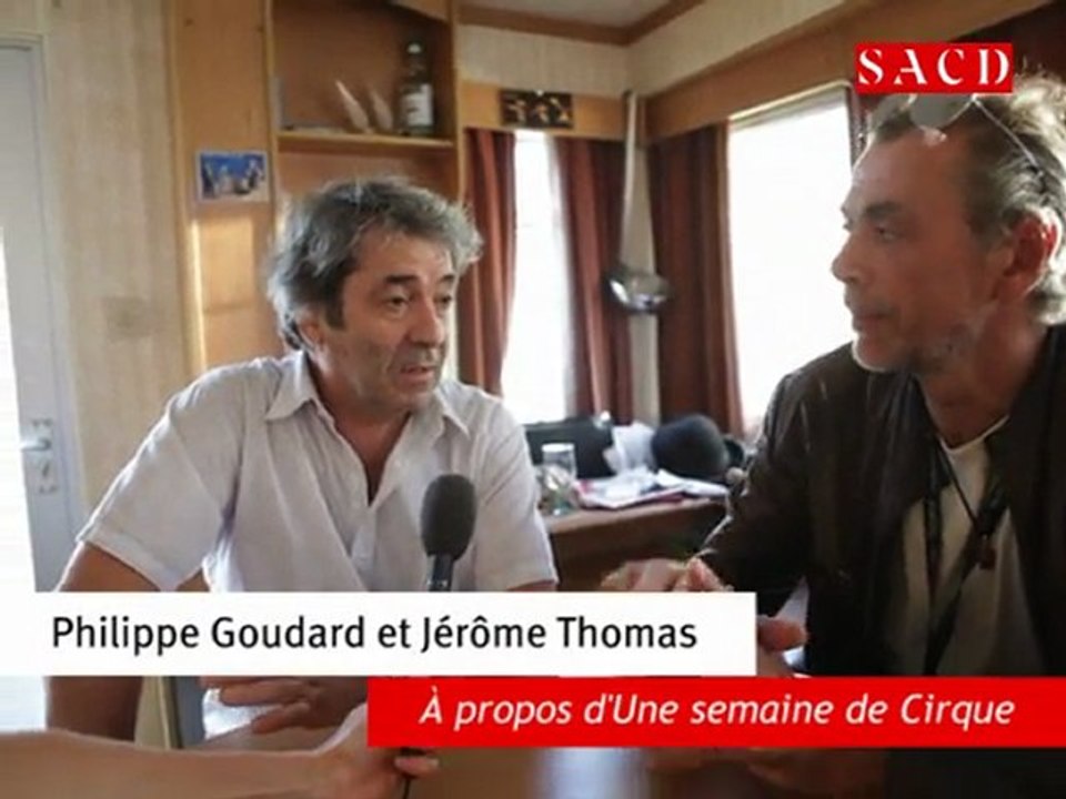 Jérôme Thomas, Philippe Goudard, auteurs de cirque, présentent « Une semaine de Cirque »