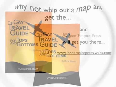 The Gay Travel Guide For Tops And Bottoms