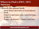 Indianapolis DUI Attorney Tells you How to Find a DUI Attorney