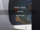 demet akalın (sabıka) DJ JUBA mıx