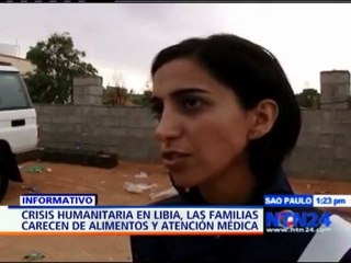 Crisis humanitaria en Libia, las familias carecen de alimentos y atención médica