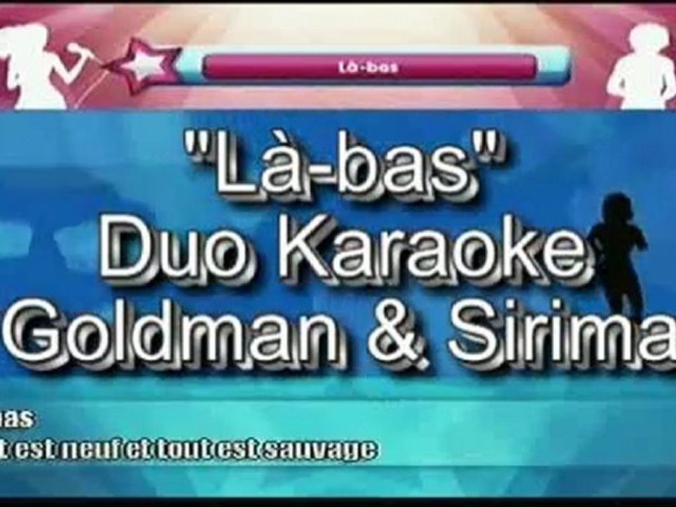 Goldman et Sirima - Là bas - karaoke video