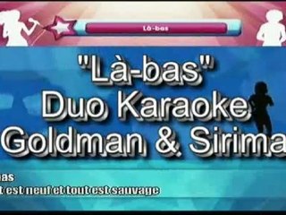 Goldman et Sirima - Là bas - karaoke video