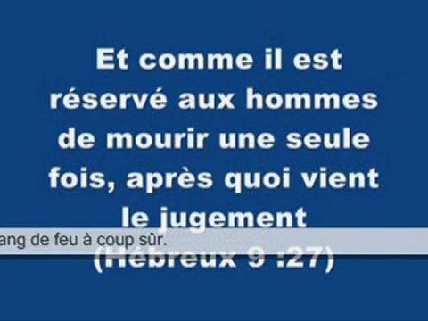 ..mourir une seule fois, après quoi vient le jugement