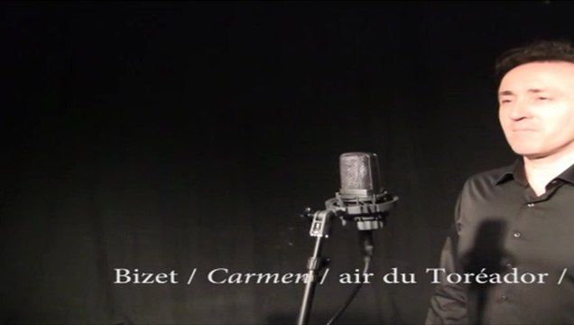 Bizet / Carmen / air du Toréador / Votre toast je peux vous le rendre