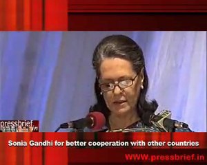 Sonia Gandhi for better cooperation with other countries