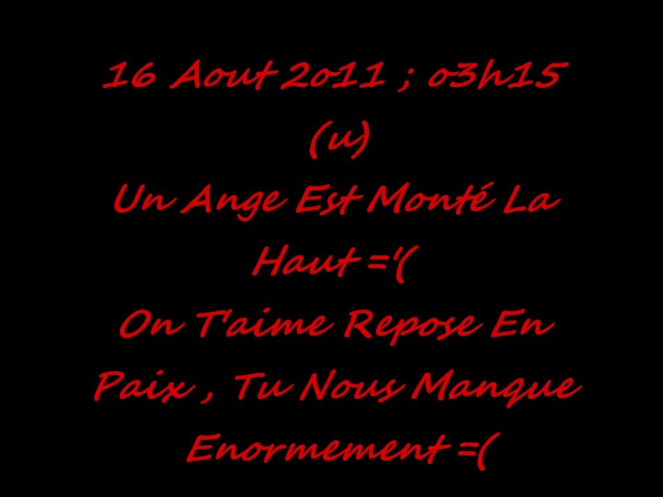 Tonton , repose en paix je taiiiime