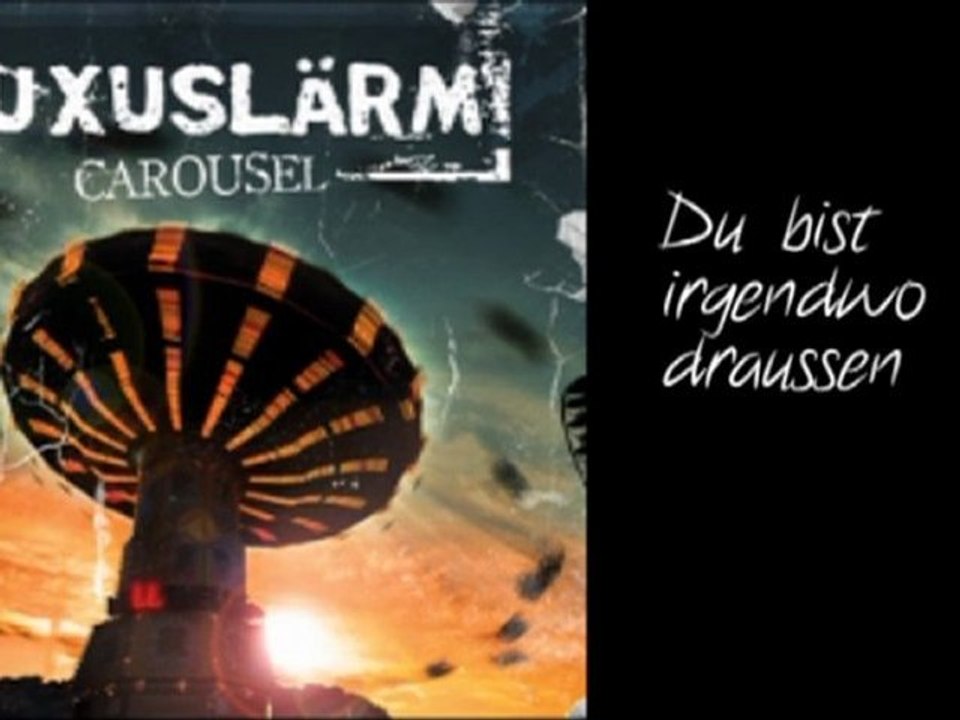 Luxislärm - Irgendwo Draußen ( w/ Lyrics )