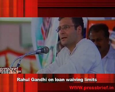 Rahul Gandhi on loan waiving limits