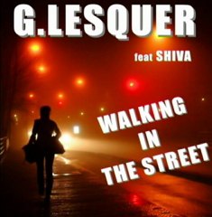 G Lesquer Feat Shiva Walking In The Street (Radio Edit)