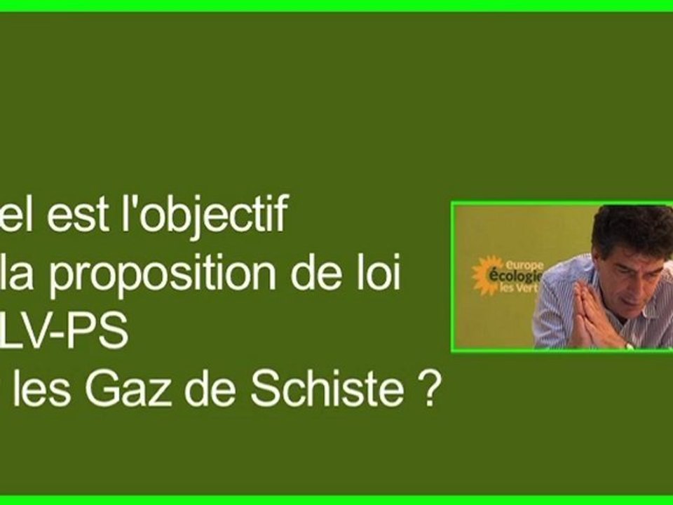 Gaz de Schiste : la proposition de loi EELV-PS