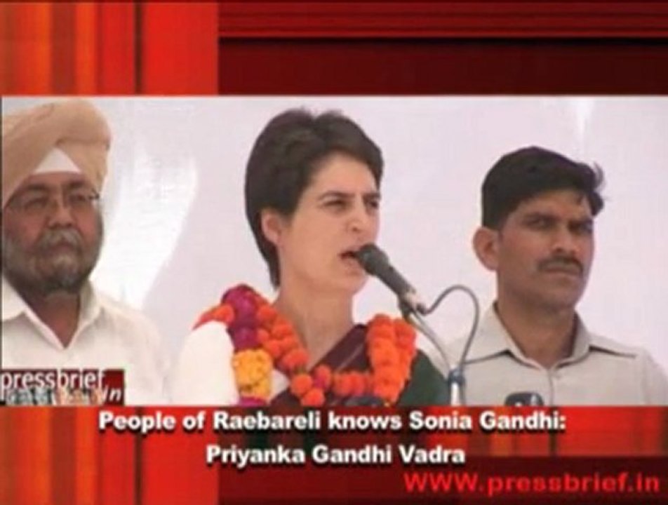 People of Raebareli knows Sonia Gandhi-  Priyanka Gandhi Vadra