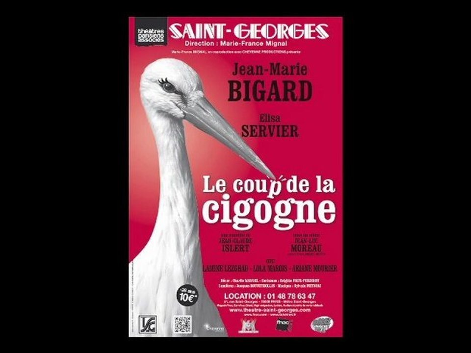 LE COUP DE LA CIGOGNE (spot 1'30" theatre-saint-georges.com)