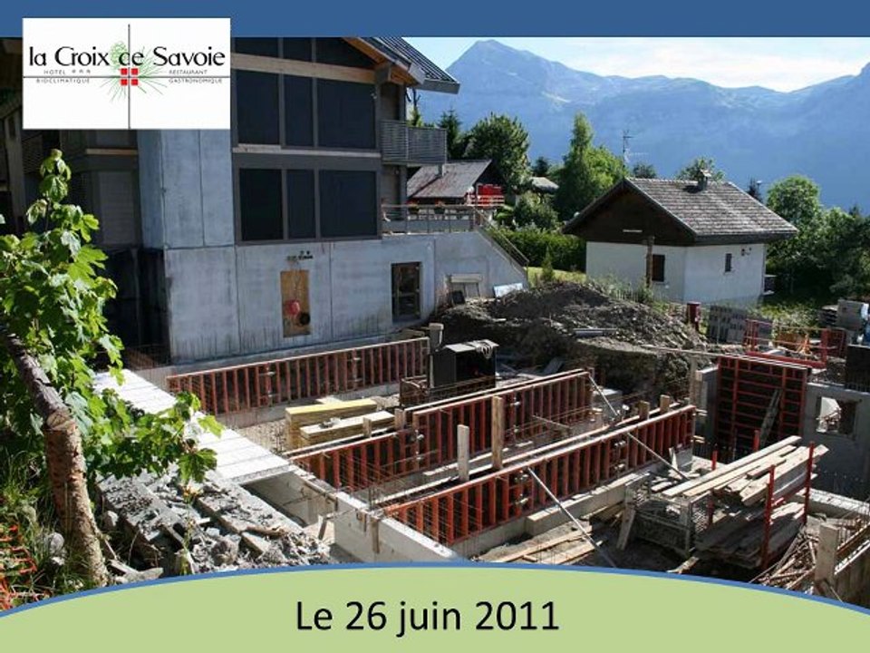 n°5 Saison 2 suivi des travaux -  La Croix de Savoie 1er hotel BioClimatique